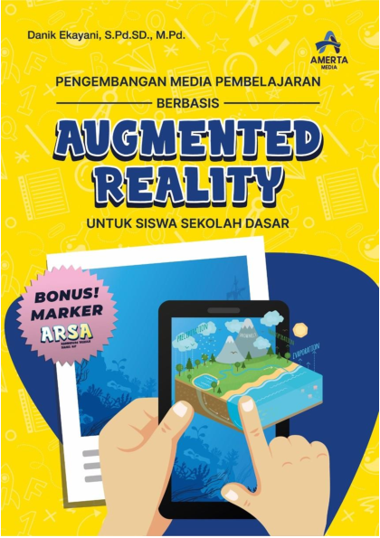 PENGEMBANGAN MEDIA PEMBELAJARAN BERBASIS AUGMENTED REALITY (Untuk Siswa Sekolah Dasar)