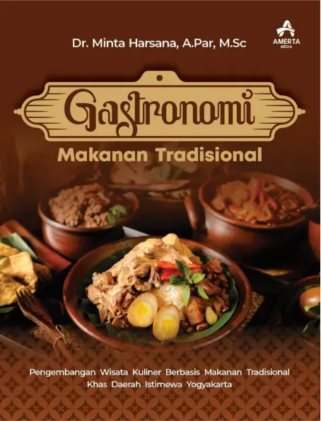 GASTRONOMI MAKANAN TRADISIONAL Pengembangan Wisata Kuliner Berbasis Makanan Tradisional Khas Daerah Istimewa Yogyakarta