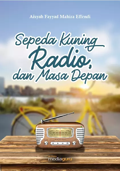 Sepeda kuning, radio, dan masa depan