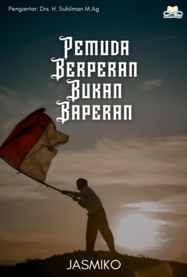 Pemuda Berperan Bukan Baperan