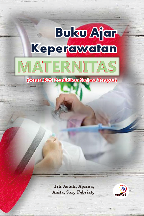 BUKU AJAR KEPERAWATAN MATERNITAS (Sesuai RPS Pendidikan Sarjana Terapan)