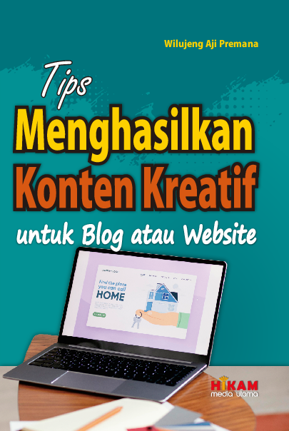 Tips Menghasilkan Konten Kreatif untuk Blog atau Website