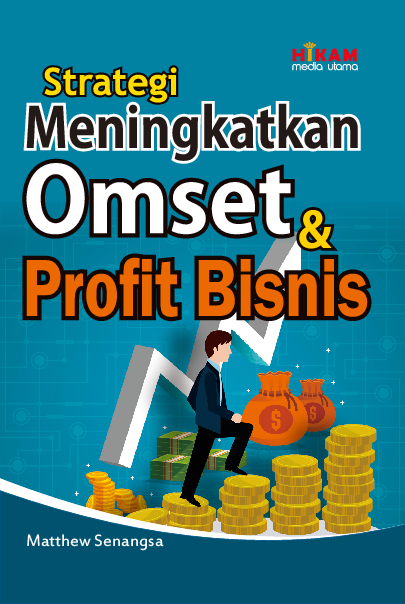 Strategi Meningkatkan Omset dan Profit Bisnis