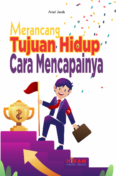 Merancang Tujuan Hidup dan Cara Mencapainya