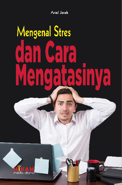 Mengenal Stres dan Cara Mengatasinya