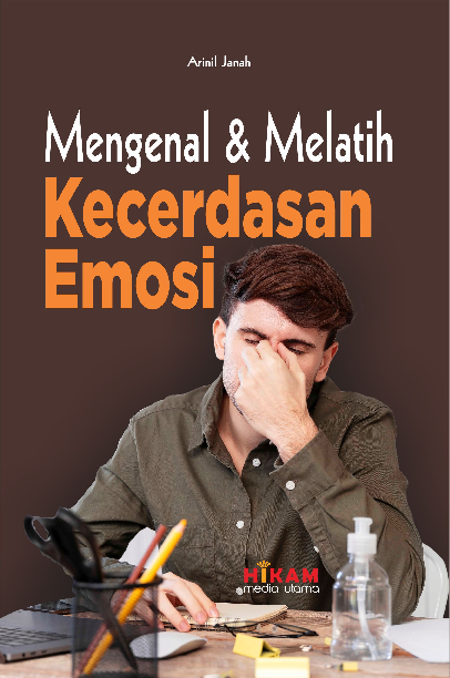 Mengenal dan Melatih Kecerdasan Emosi