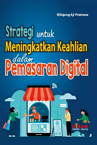 Strategi untuk Meningkatkan Keahlian dalam Pemasaran Digital