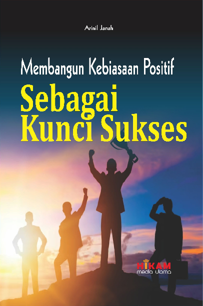 Membangun Kebiasaan Positif Sebagai Kunci Sukses