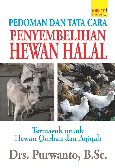 Pedoman dan Tata Cara Penyembelihan Hewan Halal: Termasuk Untuk Hewan Qurban dan Aqiqah