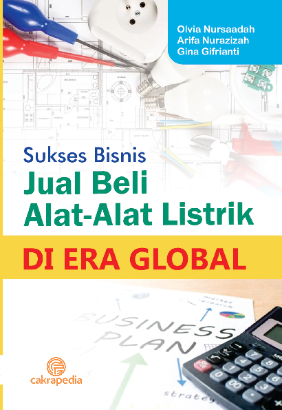 Sukses bisnis jual beli alat-alat listrik di era global