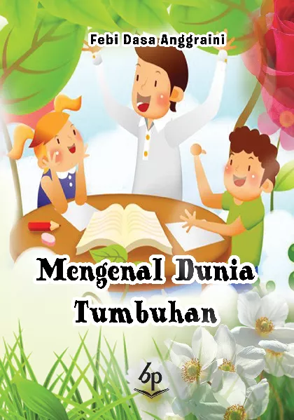 Mengenal Dunia Tumbuhan