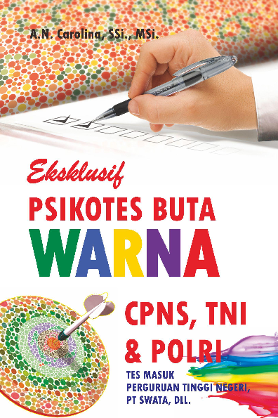 Eksklusif Psikotes Buta Warna: CPNS, TNI & POLRI, Tes Masuk Perguruan Tinggi Negeri, Perguruan Tinggi Swasta, DLL