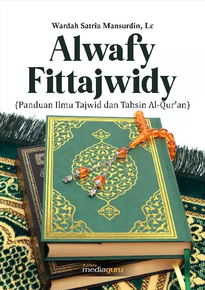 Alwafy Fittajwidy : panduan tajwid dan tahsin Al-Quran