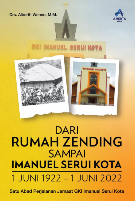 DARI RUMAH ZENDING SAMPAI IMANUEL SERUI KOTA 1 JUNI 1922-1 JUNI 2022