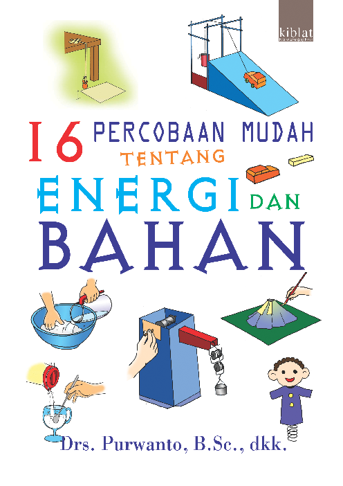 16 Percobaan Mudah tentang Energi dan Bahan