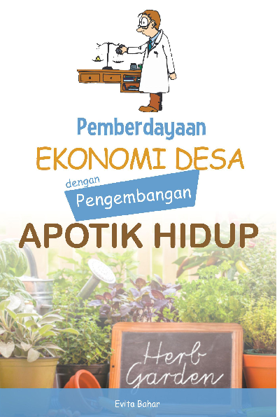 Pemberdayaan ekonomi desa dengan pengembangan apotik hidup