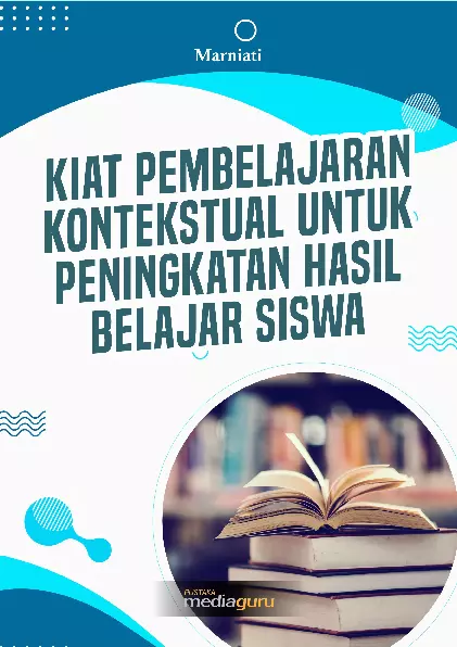 Kiat pembelajaran kontekstual untuk peningkatan hasil belajar siswa