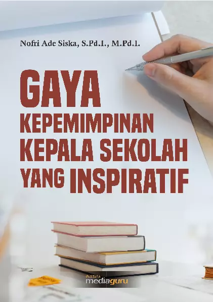 Gaya kepemimpinan kepala sekolah yang inspiratif