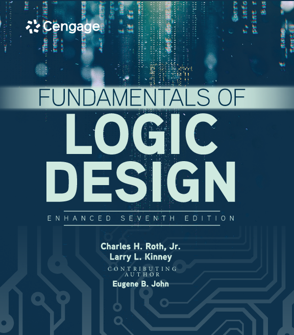 Fundamentals of Logic Design, Enhanced Seventh Edition