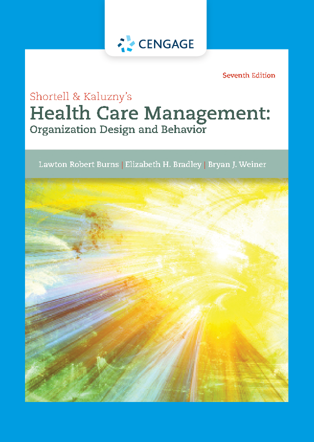 Shortell & Kaluzny's Health Care Management: Organization Design and Behavior