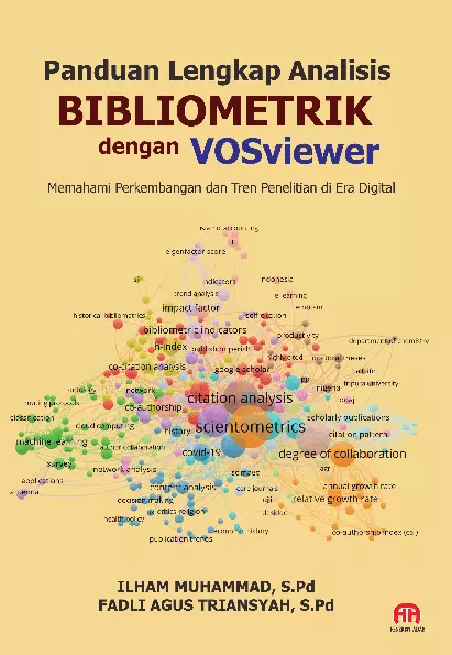 Panduan Lengkap Analisis Bibliometrik dengan VOSviewer: Memahami Perkembangan dan Tren Penelitian di Era Digital