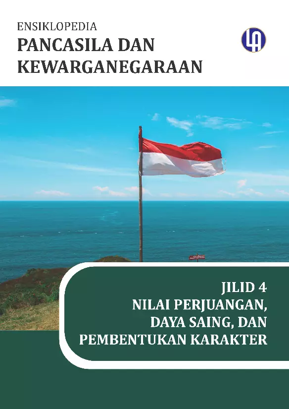 Ensiklopedia Pancasila Dan Kewarganegaraan Jilid 4 Nilai Perjuangan, Daya Saing, Dan Pembentukan Karakter