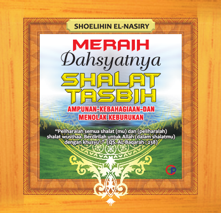 MERAIH DAHSYATNYA SHALAT TASBIH