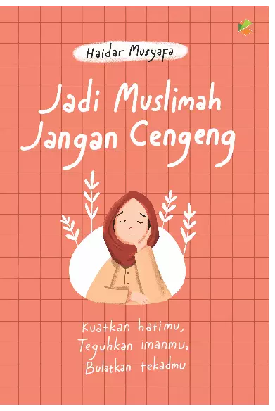 JADI MUSLIMAH JANGAN CENGENG