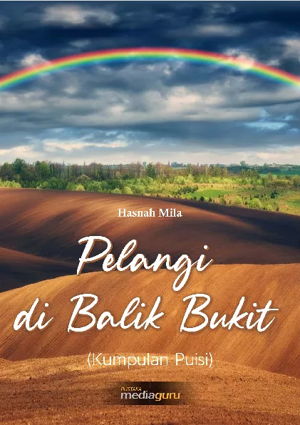 Pelangi di balik bukit : kumpulan puisi