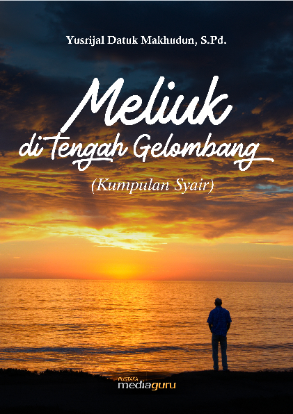 Meliuk di tengah gelombang : kumpulan syair