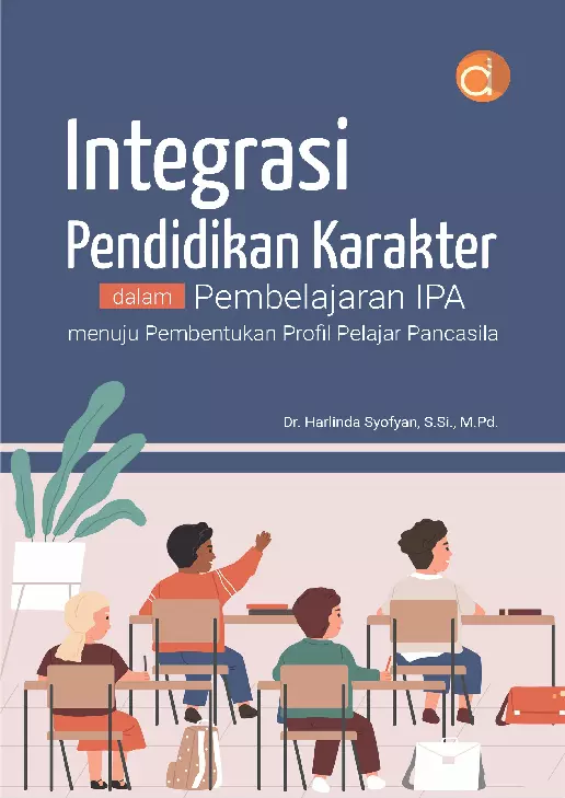 Integrasi Pendidikan Karakter Dalam Pembelajaran Ipa Menuju Pembentukan Profil Pelajar Pancasila