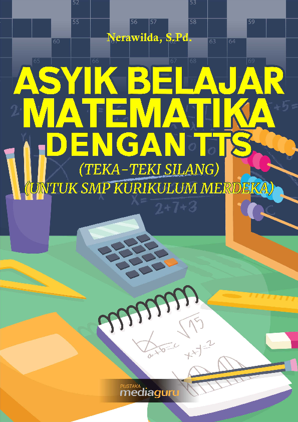 Asyik belajar matematika dengan TTS: Teka-Teki Silang Untuk SMP Kurikulum Merdeka