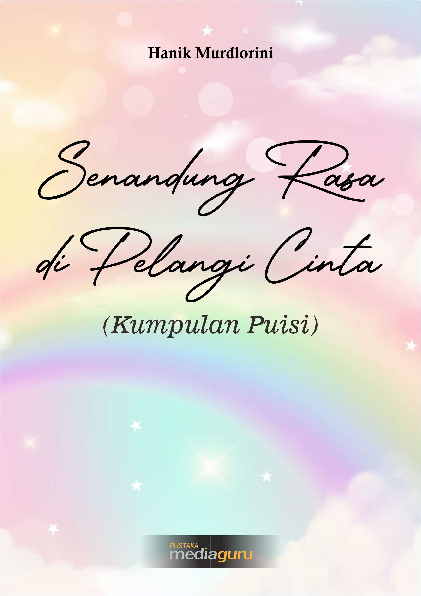 Senandung rasa di pelangi cinta : kumpulan puisi