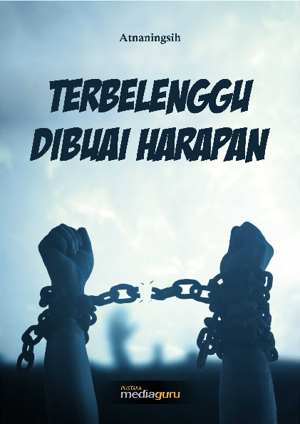 Terbelenggu dibuai harapan