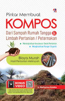 Pintar Membuat Kompos dari Limbah 93, 94, dan Sampah Rumah Tangga Full Colour 