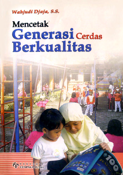 Mencetak Generasi Cerdas Berkualitas