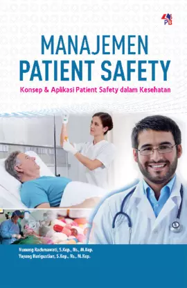 Manajemen Patient Safety : Konsep & Aplikasi Patient Safety dalam Kesehatan  