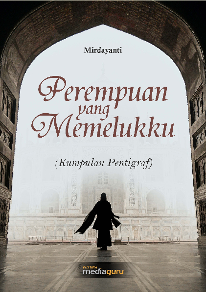 Perempuan yang memelukku (kumpulan pentigraf)