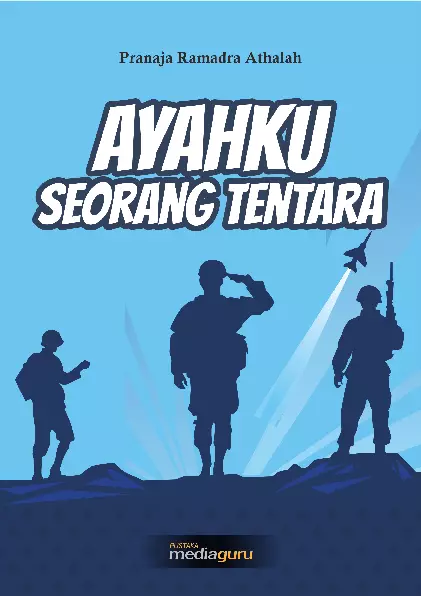 Ayahku seorang tentara