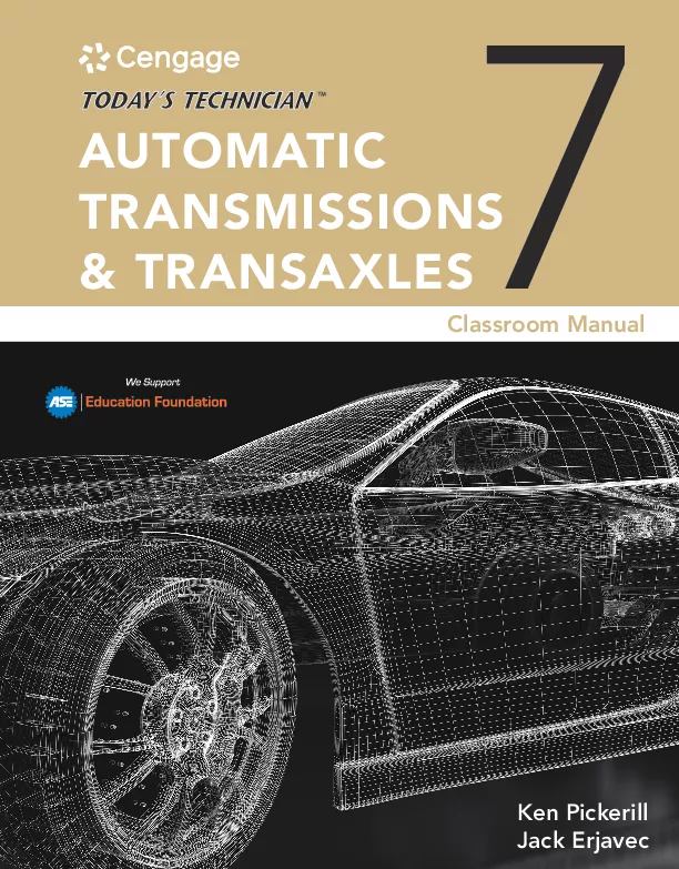 Today's Technician: Automatic Transmissions and Transaxles Classroom Manual and Shop Manual