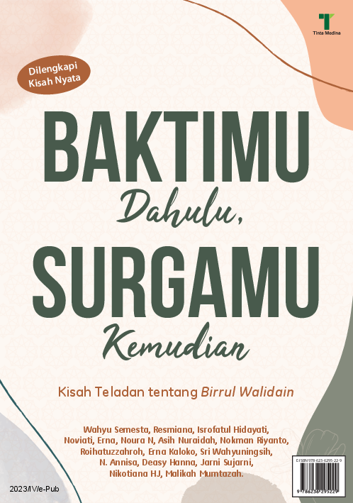 Baktimu Dahulu, Surgamu Kemudian: Kisah Teladan tentang Birrul Walidain