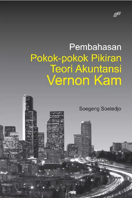 Pembahasan pokok-pokok pikiran teori akuntansi Vernon Kam