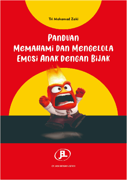 Panduan Memahami dan Mengelola Emosi Anak dengan Bijak