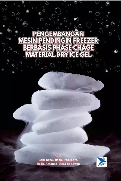 Pengembangan Mesin Pendingin Freezer Berbasis Phase Change Material Jenis Dry Ice Gel