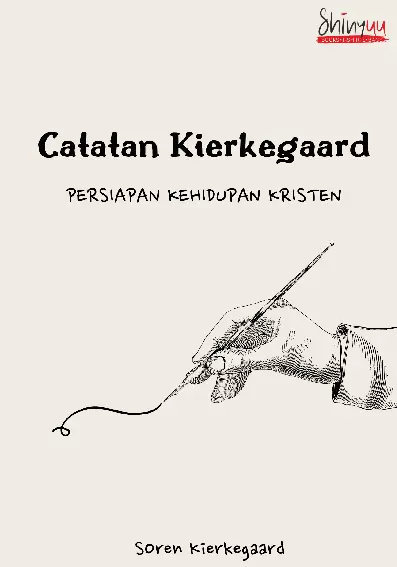 Catatan Kierkegaard : PERSIAPAN KEHIDUPAN KRISTEN