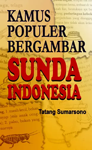 Kamus Populer Bergambar Sunda Indonesia