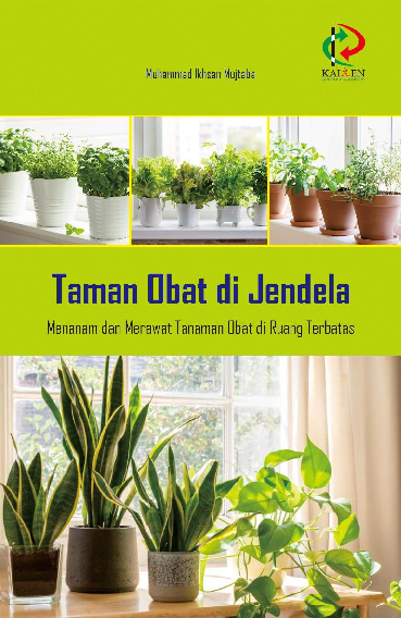 Taman Obat di Jendela: Menanam dan Merawat Tanaman Obat di Ruang Terbatas