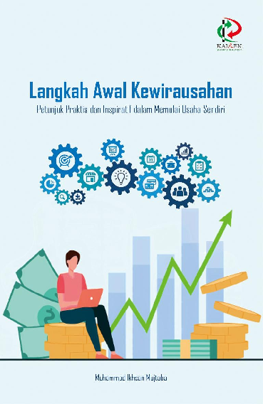 Langkah Awal Kewirausahaan: Petunjuk Praktis dan Inspiratif dalam Memulai Usaha Sendiri