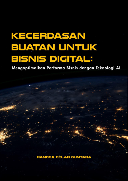 Kecerdasan buatan untuk bisnis digital : mengoptimalkan performa bisnis dengan teknologi ai