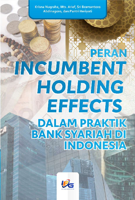 Peran Incumbent Holding Effects dalam Praktik Bank Syariah di Indonesia